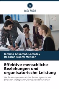 Effektive menschliche Beziehungen und organisatorische Leistung