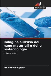 Indagine sull'uso dei nano materiali e delle biotecnologie