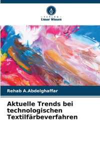 Aktuelle Trends bei technologischen Textilfärbeverfahren