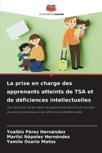La prise en charge des apprenants atteints de TSA et de déficiences intellectuelles