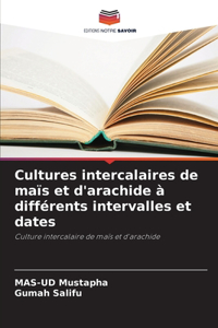 Cultures intercalaires de maïs et d'arachide à différents intervalles et dates