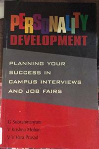 Personality Development: Planning Your Success in Campus Interviews and Job Fairs