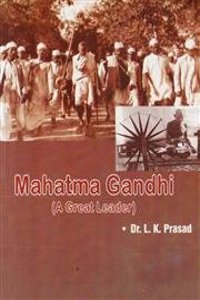 Mahatma Gandhi: A Great Leader
