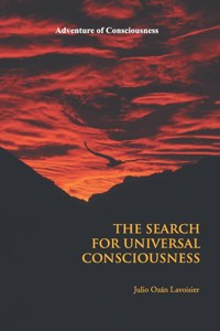 The search for Universal Consciousness