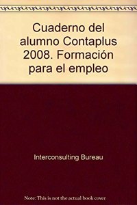 Cuaderno del Alumno Contaplus 2008. Formacion para el Empleo (Spanish Edition)