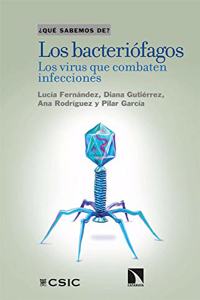 Los bacteriofagos: Los virus que combaten infecciones (Â¿Que sabemos de?, Band 112)