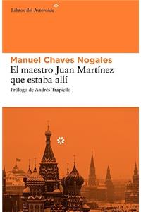 El Maestro Juan Martínez Que Estaba Allí