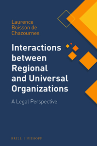 Interactions between Regional and Universal Organizations