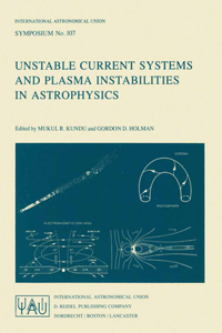 Unstable Current Systems and Plasma Instabilities in Astrophysics