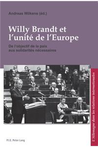 Willy Brandt Et l'Unité de l'Europe