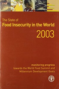 State of Food Insecurity in the World 2003