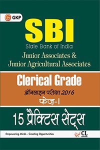 SBI Junior Associates & Junior Agricultural Associated Clerical Grade Phase-I 15 Practice Sets (Hindi) 2016