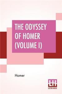 The Odyssey Of Homer (Volume I)