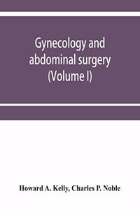 Gynecology and abdominal surgery (Volume I)