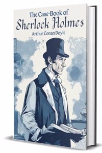 The Case- Book Of Sherlock Holmes