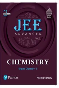 JEE Advanced Chemistry | Organic Chemistry - II | Includes JEE 2021-2024 Questions | Revised Second Edition | - Pearson