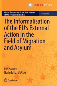Informalisation of the Eu's External Action in the Field of Migration and Asylum