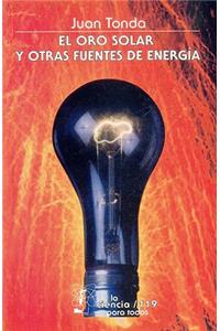 El Oro Solar y Otras Fuentes de Energia