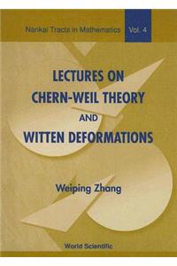 Lectures On Chern-weil Theory And Witten Deformations
