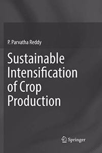 Sustainable Intensification of Crop Production