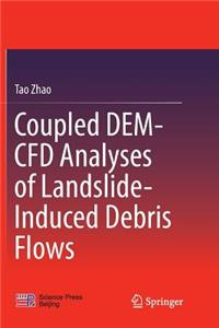 Coupled Dem-Cfd Analyses of Landslide-Induced Debris Flows
