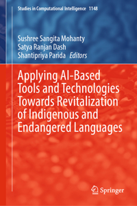 Applying Ai-Based Tools and Technologies Towards Revitalization of Indigenous and Endangered Languages