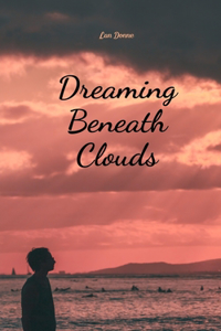 Dreaming Beneath Clouds