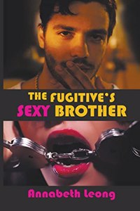 Fugitive's Sexy Brother