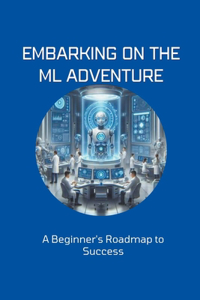 Embarking on the ML Adventure