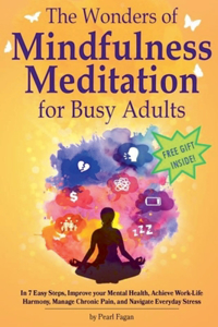 Wonders of Mindfulness Meditation for Busy Adults