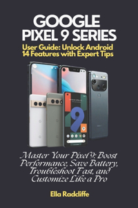 Google Pixel 9 Series User Guide