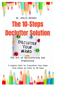 The Art of Decluttering and Organizing