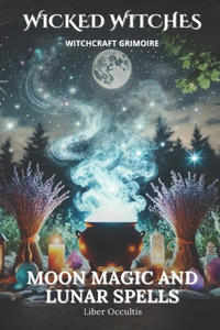 Wicked Witches Witchcraft Grimoire