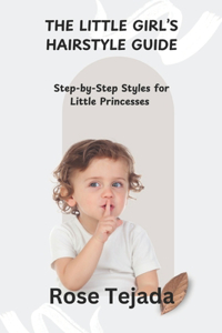 The Little Girl's Hairstyle Guide