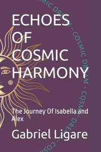 Echoes of Cosmic Harmony