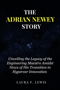 The Adrian Newey Story