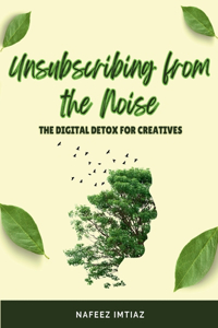 Unsubscribing from the Noise