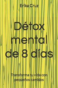 Détox mental de 8 días