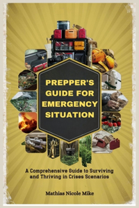 Prepper's Guide for Emergency Situation
