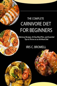 Complete Carnivore Diet for Beginners