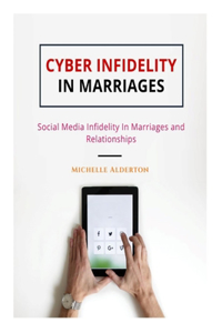 Cyber Infidelity In Marriages