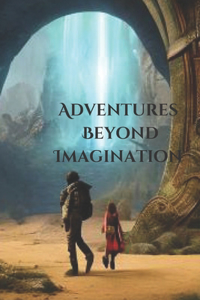 Adventures Beyond Imagination