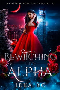 Bewitching Her Alpha