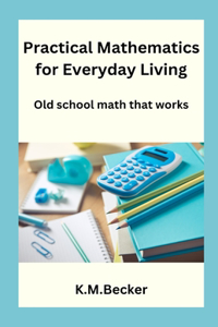 Practical Mathematics for Everyday Living