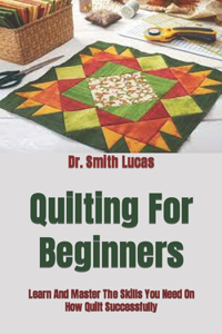 Quilting For Beginners