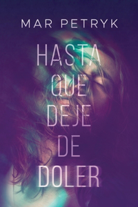 Hasta que deje de doler