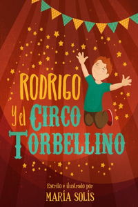 Rodrigo y el Circo Torbellino
