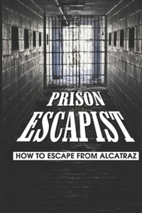 Prison Escapist