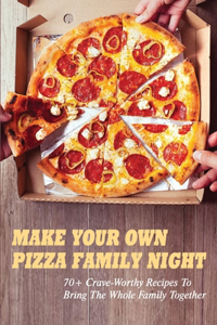 Make Your Own Pizza Family Night