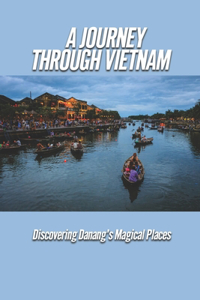 A Journey Through Vietnam